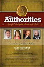 The Authorities - Gary Thompson: Powerful Wisdom from Leaders in the Field