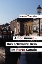 Amor Amaro - Das schwarze Bein im Porto Canale