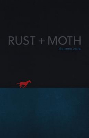 Rust + Moth: Autumn 2014