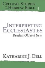 Interpreting Ecclesiastes: Readers Old and New