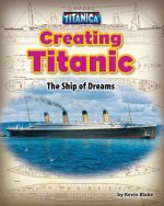 Creating Titanic: The Ship of Dreams