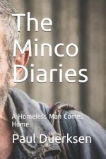 The Minco Diaries: A Homeless Man Comes Home