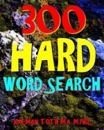 300 Hard Word Search: Challenging & Entertaining Themed Puzzles