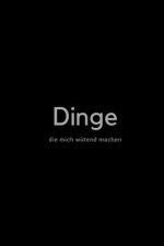Dinge die mich wuetend machen
