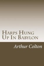 Harps Hung Up In Babylon