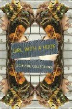Girl with a Hook: 2014-2016 Collections