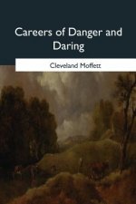 Careers of Danger and Daring