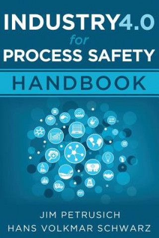 Industry 4.0 for Process Safety: Handbook