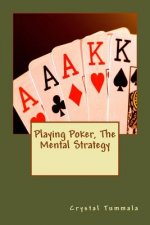 Playing Poker, The Mental Strategy