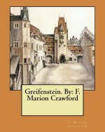 Greifenstein. By: F. Marion Crawford