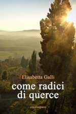 Come radici di querce
