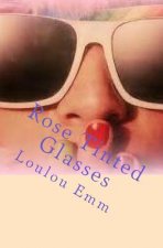Rose Tinted Glasses