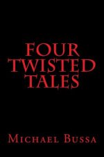 Four Twisted Tales!