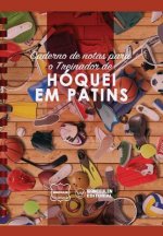 Caderno de notas para o Treinador de Hóquei em Patins