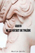 Greco ou le secret de Tol?de