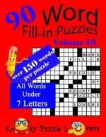 Word Fill-In Puzzles, Volume 13, 90 Puzzles, Over 150 words per puzzle