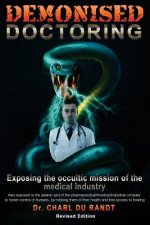 Demonised Doctoring: Exposing The Occultic Mission Of The Medical Industry