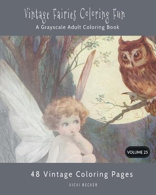 Vintage Fairies Coloring Fun: A Grayscale Adult Coloring Book