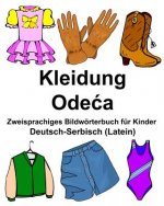 Deutsch-Serbisch (Latein) Kleidung Zweisprachiges Bildwörterbuch für Kinder