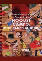 Caderno de notas para o Treinador de Hóquei campo (Medio campo de jogo)