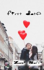 First Date: A Practical Guide for Improving Communication and Getting What You Want from Your First Date: How to Get What You Want