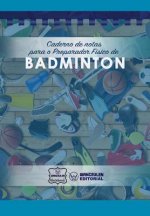 Caderno de Notas Para O Preparador Físico de Badminton
