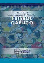 Caderno de notas para o Preparador Físico de Futebol Gaélico