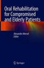 Oral Rehabilitation for Compromised and Elderly Patients
