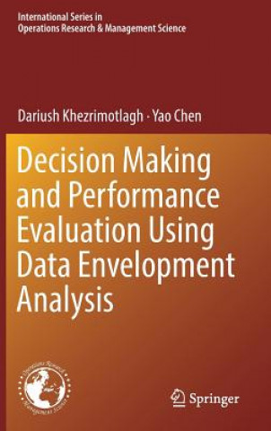 Decision Making and Performance Evaluation Using Data Envelopment Analysis