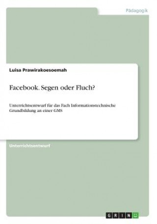 Facebook. Segen oder Fluch?
