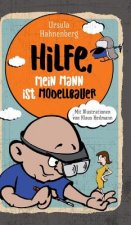 Hilfe, mein Mann ist Modellbauer