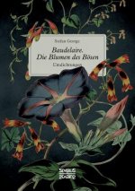 Baudelaire. Die Blumen des Boesen