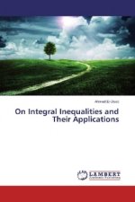 On Integral Inequalities and Their Applications