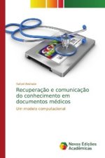 Recuperação e comunicação do conhecimento em documentos medicos