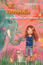 Lili Vetroplaška So slonmi sa nerozpráva!