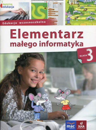 Owocna edukacja 3 Elementarz małego informatyka Podręcznik z płytą CD