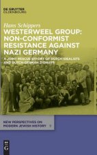 Westerweel Group: Non-Conformist Resistance Against Nazi Germany