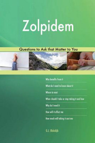 Zolpidem 522 Questions to Ask that Matter to You