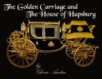 Golden Carriage and the House of Hapsburg
