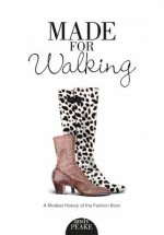 Made For Walking: A Modest History of the Fashion Boot