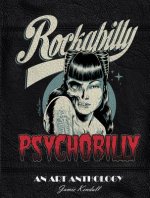 Rockabilly Psychobilly: An Art Anthology