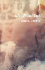 Fire Without Light