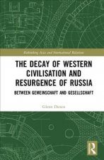 Decay of Western Civilisation and Resurgence of Russia
