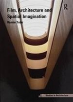 Film, Architecture and Spatial Imagination