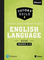 Tutors' Guild Edexcel GCSE (9-1) English Language Grades 3-5 Tutor Assessment Pack