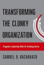 Transforming the Clunky Organization