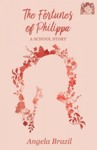 Fortunes of Philippa - A School Story