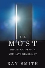 Most Important Person You Have Never Met