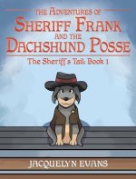 Adventures of Sheriff Frank and the Dachshund Posse