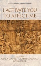 I Activate You To Affect Me